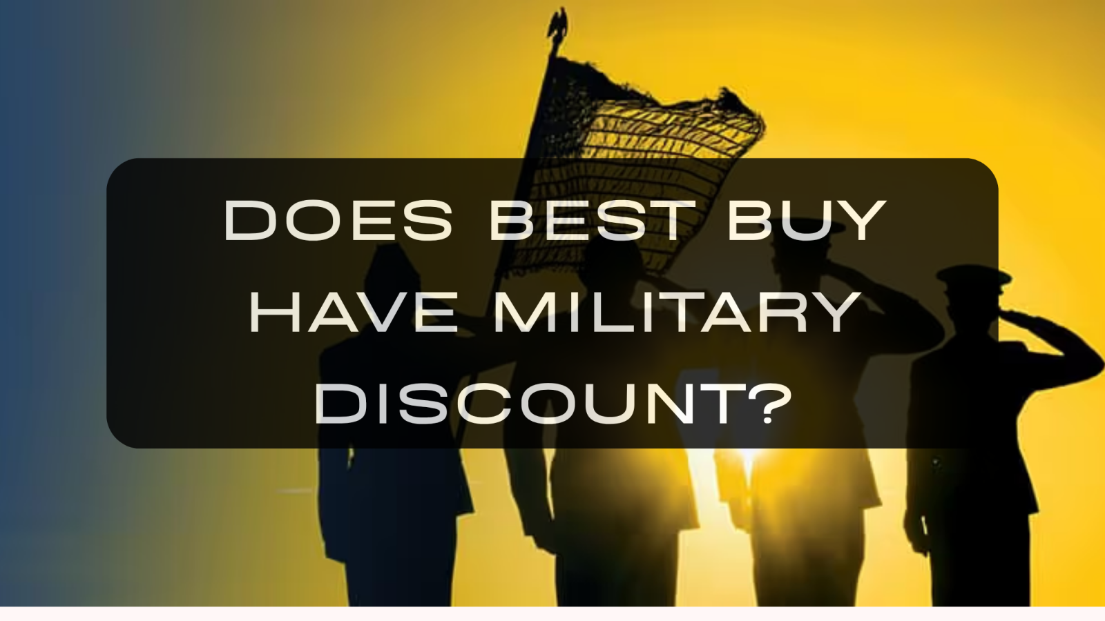 Does Best Buy Have Military Discount?